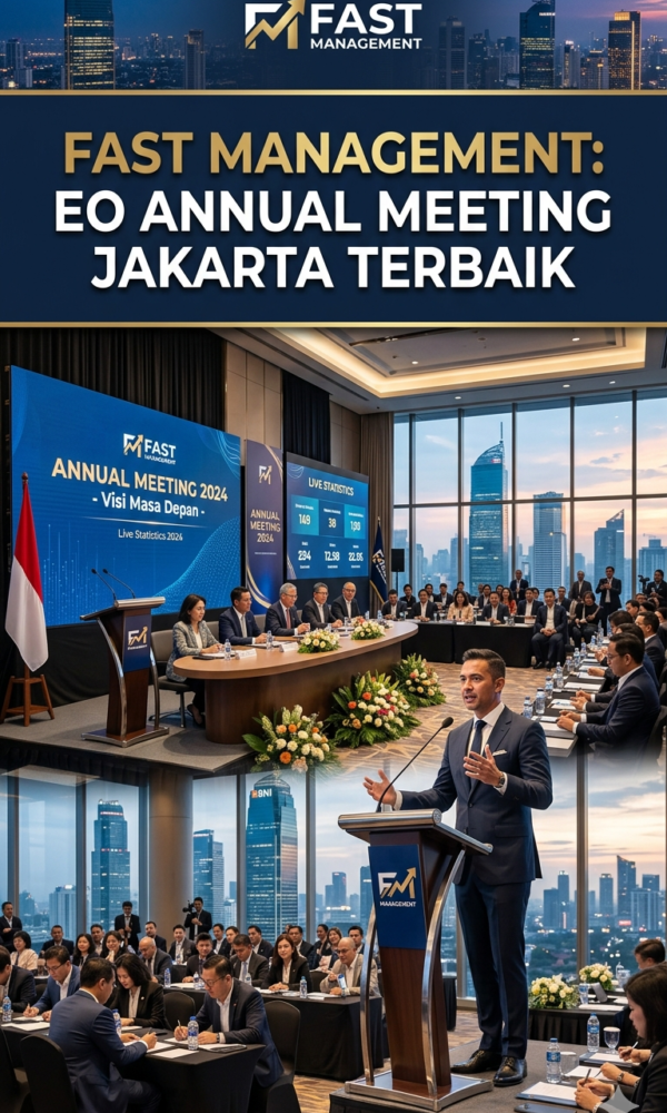 Fast Management: EO Annual Meeting Jakarta Terbaik