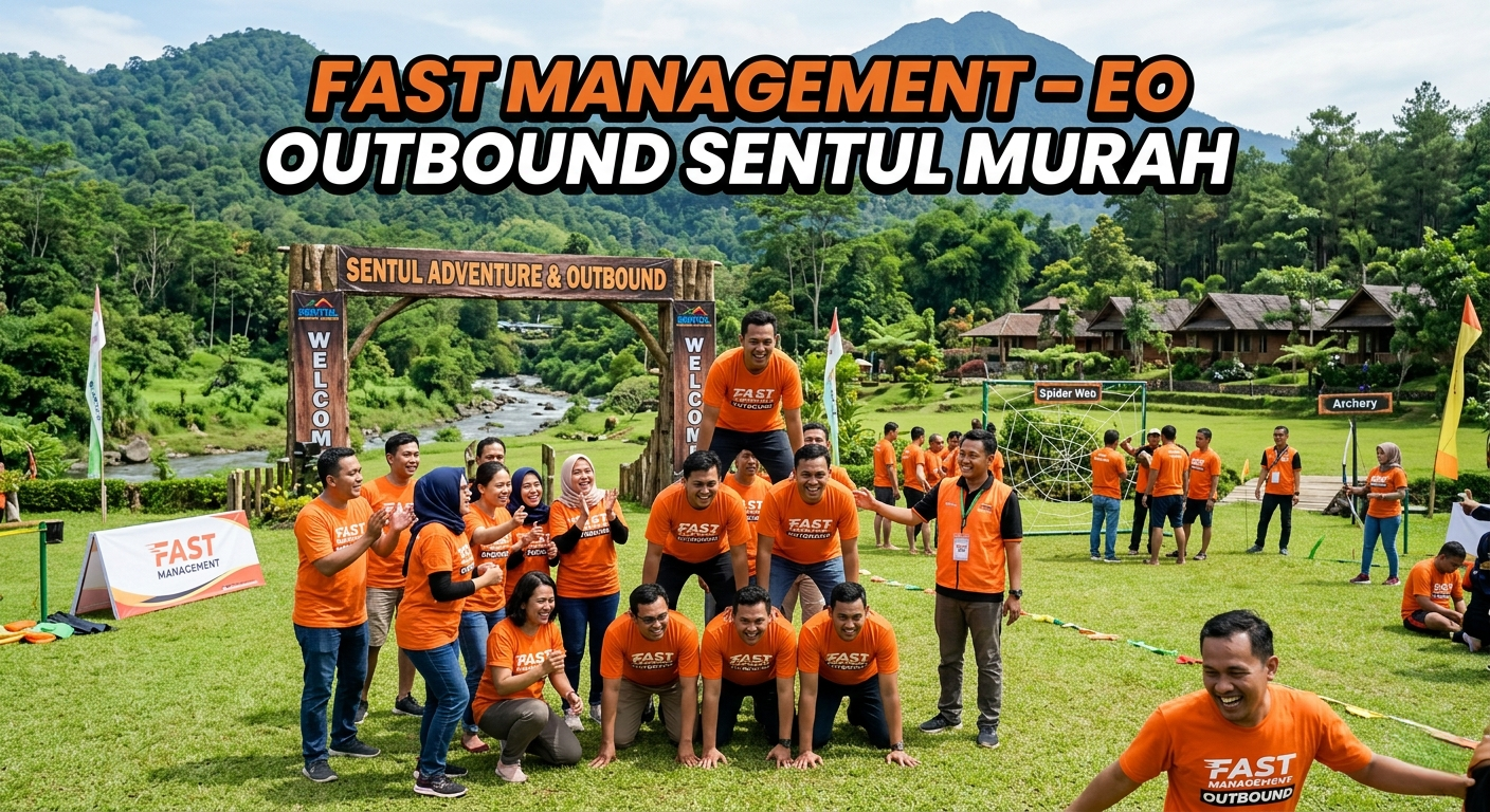 Fast Management - EO Outbound Sentul Murah