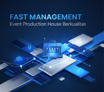 Fast Management Event Production House Berkualitas