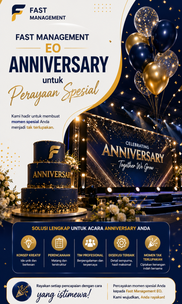 Fast Management EO Anniversary untuk Perayaan Spesial