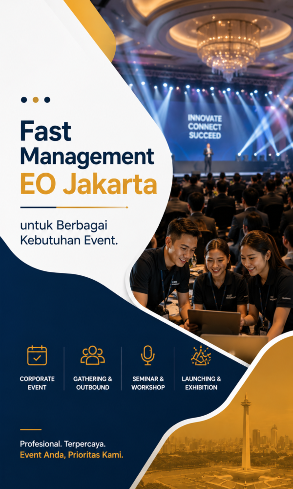 Fast Management EO Jakarta untuk Berbagai Kebutuhan Event