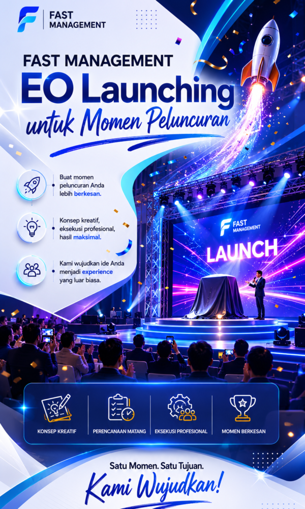 Fast Management EO Launching untuk Momen Peluncuran