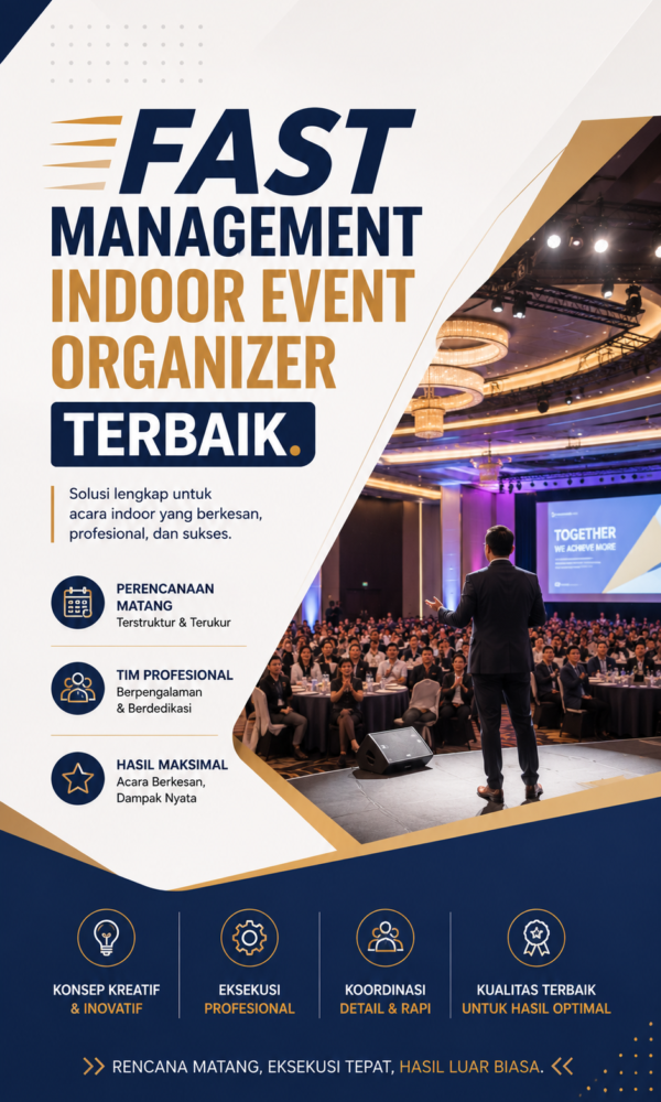 Fast Management Indoor Event Organizer Terbaik